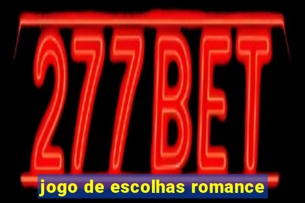 jogo de escolhas romance